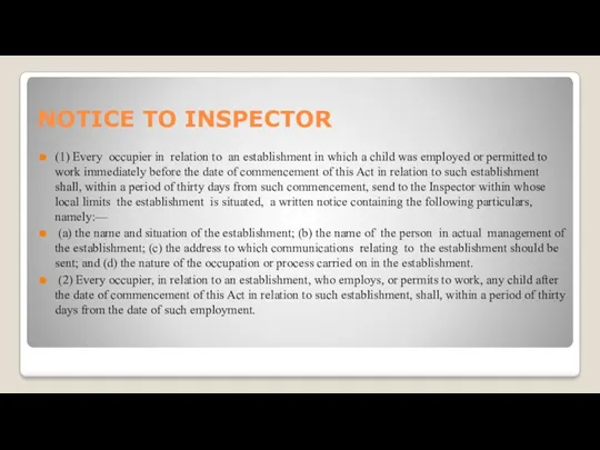 NOTICE TO INSPECTOR (1) Every occupier in relation to an