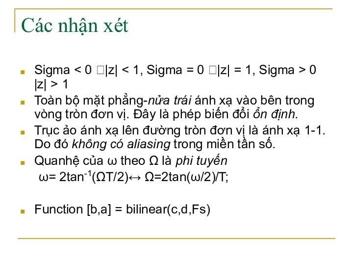 Các nhận xét Sigma 0 |z| > 1 Toàn bộ