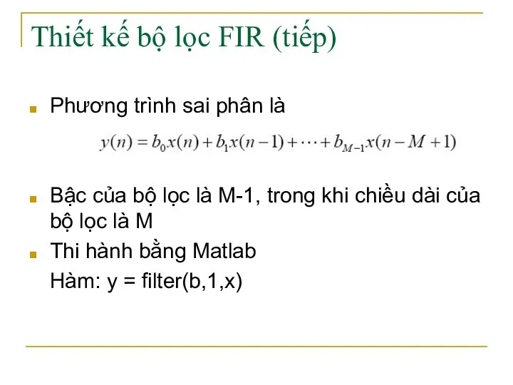 Thiết kế bộ lọc FIR (tiếp) Phương trình sai phân