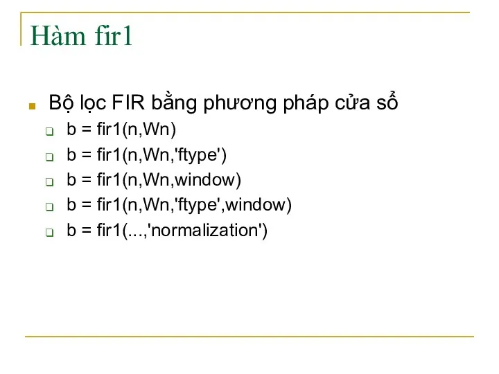 Hàm fir1 Bộ lọc FIR bằng phương pháp cửa sổ