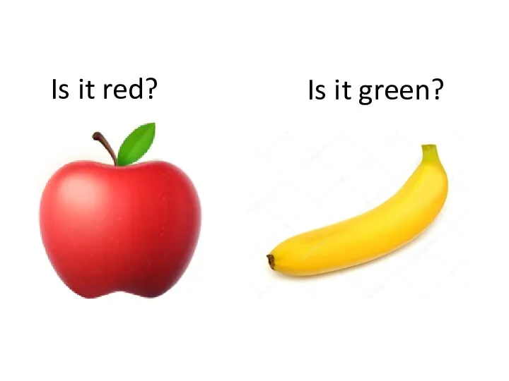 Is it red? Is it green?