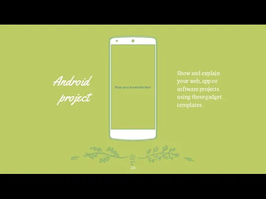 Android project Place your screenshot here Show and explain your