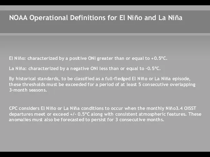 NOAA Operational Definitions for El Niño and La Niña El