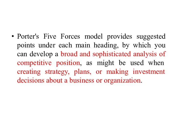 Porter's Five Forces model provides suggested points under each main
