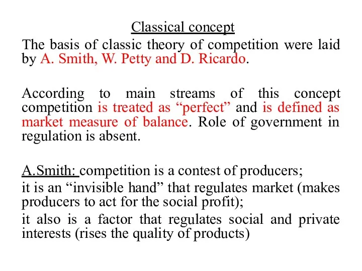 Classical concept The basis of classic theory of competition were