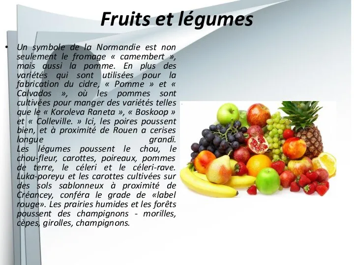 Fruits et légumes Un symbole de la Normandie est non