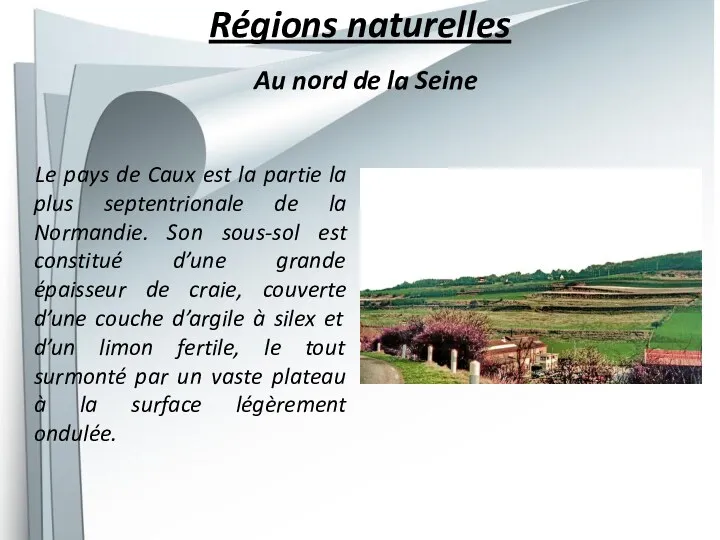 Régions naturelles Au nord de la Seine Le pays de