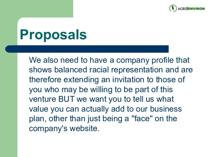 Proposals We also need to have a company profile that shows balanced racial