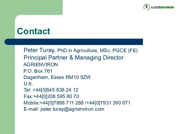 Contact Peter Turay, PhD in Agriculture, MSc, PGCE (FE) Principal Partner & Managing