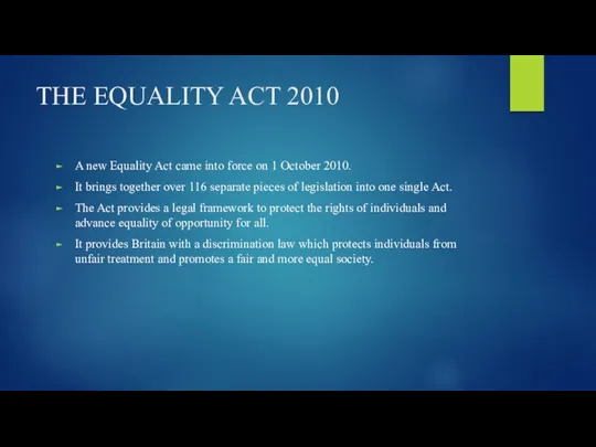 THE EQUALITY ACT 2010 A new Equality Act came into