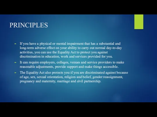 PRINCIPLES If you have a physical or mental impairment that