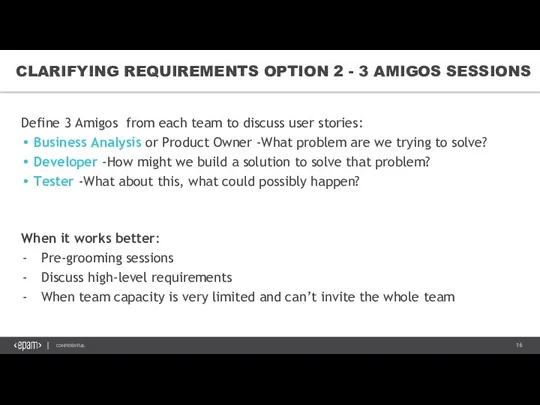 CLARIFYING REQUIREMENTS OPTION 2 - 3 AMIGOS SESSIONS Define 3