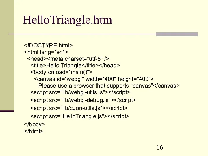 HelloTriangle.htm Hello Triangle Please use a browser that supports "canvas"