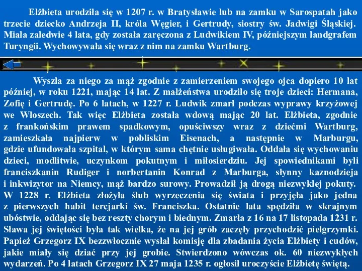 Elżbieta urodziła się w 1207 r. w Bratysławie lub na