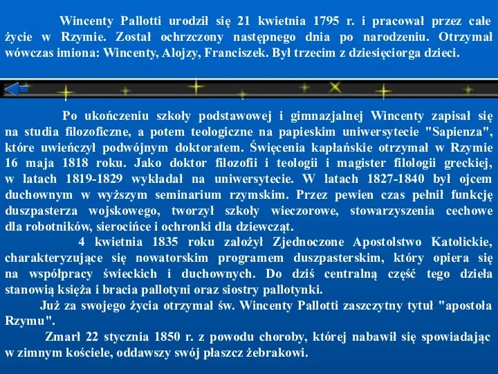 Wincenty Pallotti urodził się 21 kwietnia 1795 r. i pracował