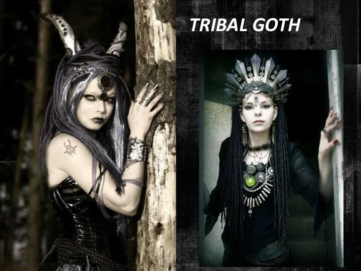 TRIBAL GOTH