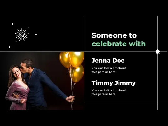 Jenna Doe Timmy Jimmy You can talk a bit about