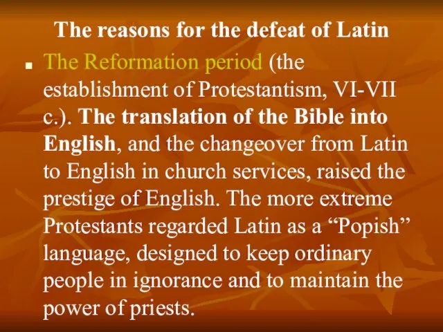 The reasons for the defeat of Latin The Reformation period