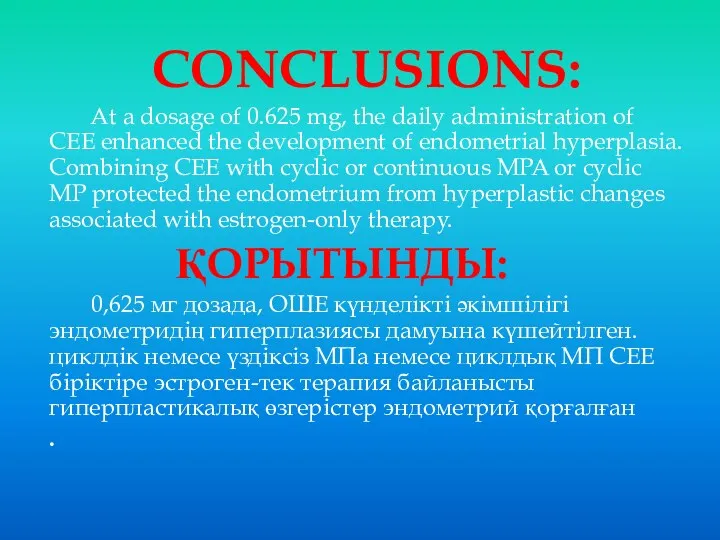 CONCLUSIONS: At a dosage of 0.625 mg, the daily administration