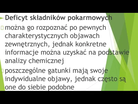 Deficyt składników pokarmowych można go rozpoznać po pewnych charakterystycznych objawach