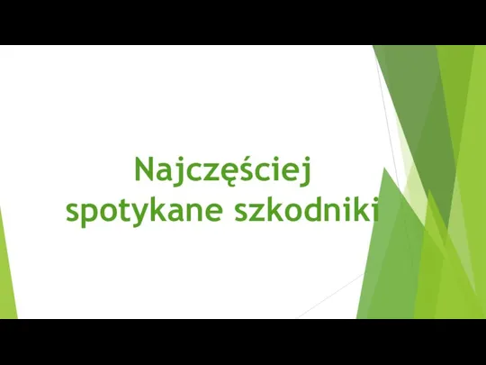 Najczęściej spotykane szkodniki