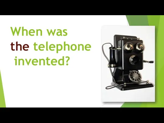 When was the telephone invented?