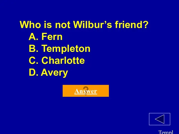 Template by Bill Arcuri, WCSD Who is not Wilbur’s friend?