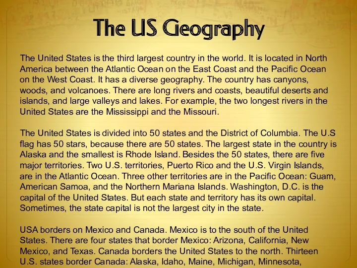 The US Geography The United States is the third largest