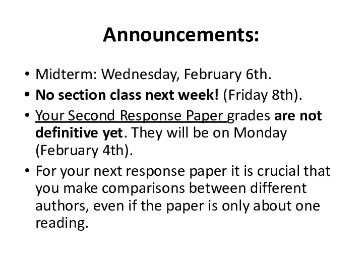 Announcements: Midterm: Wednesday, February 6th. No section class next week! (Friday 8th). Your