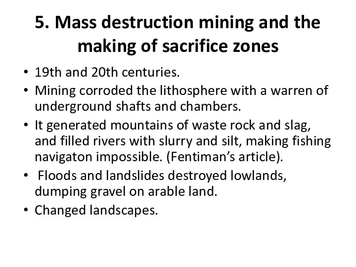 5. Mass destruction mining and the making of sacrifice zones 19th and 20th