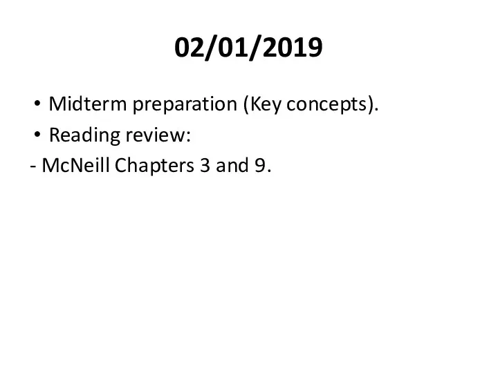 02/01/2019 Midterm preparation (Key concepts). Reading review: - McNeill Chapters 3 and 9.
