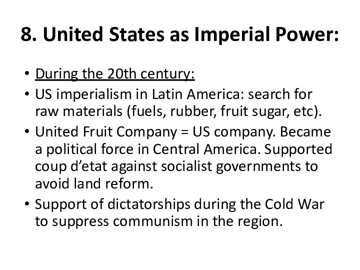 8. United States as Imperial Power: During the 20th century: US imperialism in