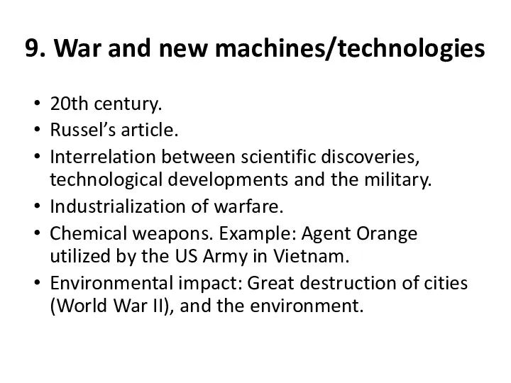 9. War and new machines/technologies 20th century. Russel’s article. Interrelation between scientific discoveries,