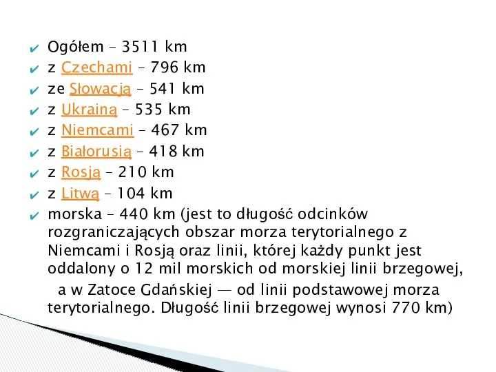 Ogółem – 3511 km z Czechami – 796 km ze