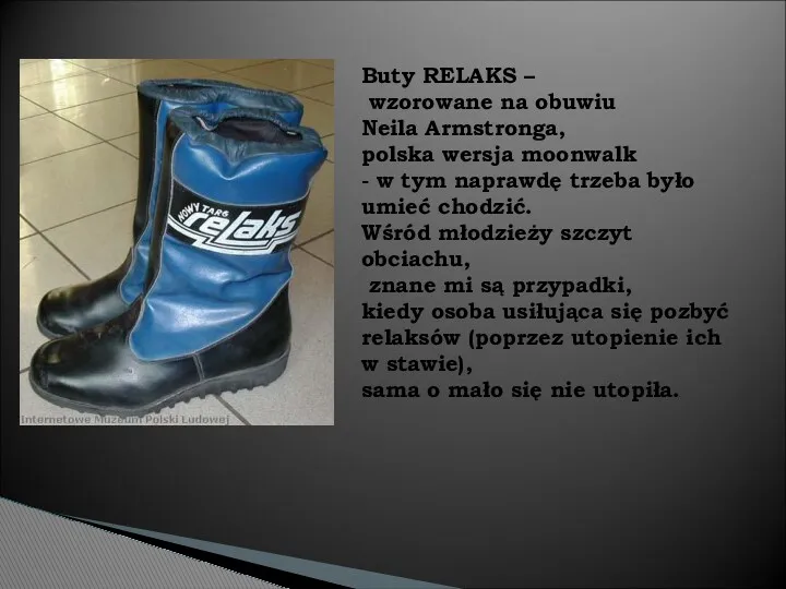 Buty RELAKS – wzorowane na obuwiu Neila Armstronga, polska wersja