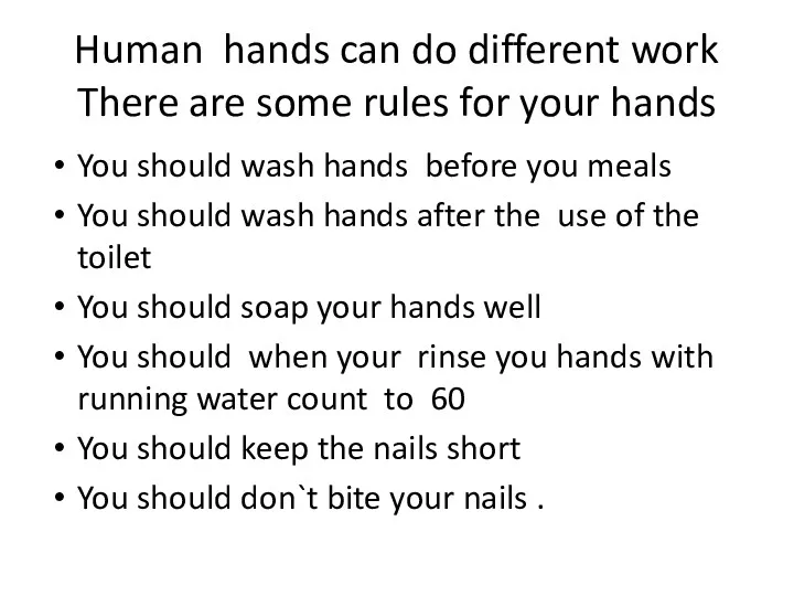 Human hands can do different work There are some rules