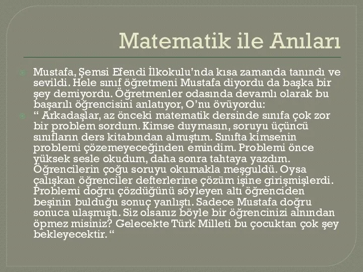 Matematik ile Anıları Mustafa, Şemsi Efendi İlkokulu’nda kısa zamanda tanındı