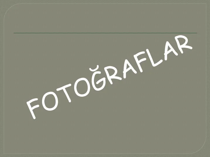 FOTOĞRAFLAR