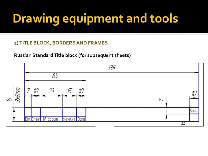 Drawing equipment and tools 2) TITLE BLOCK, BORDERS AND FRAMES