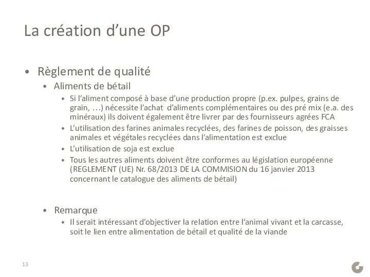 La création d’une OP Règlement de qualité Aliments de bétail