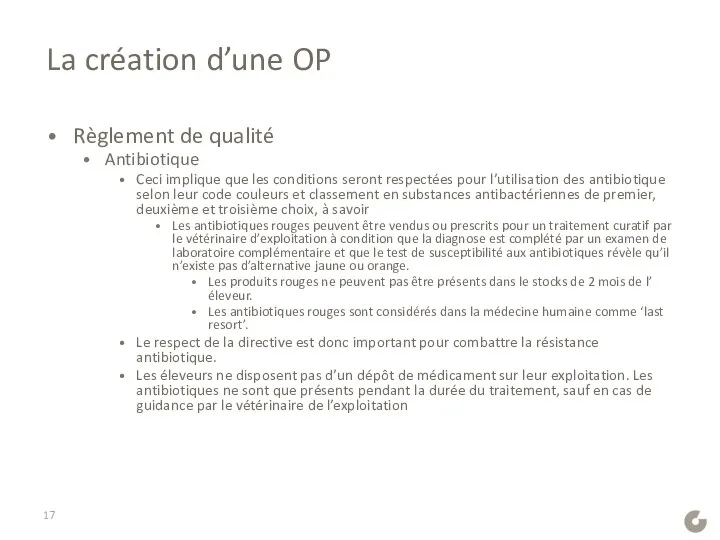 La création d’une OP Règlement de qualité Antibiotique Ceci implique