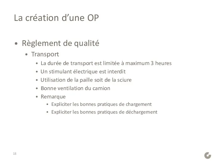 La création d’une OP Règlement de qualité Transport La durée