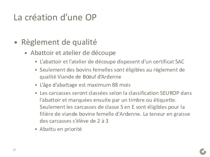 La création d’une OP Règlement de qualité Abattoir et atelier