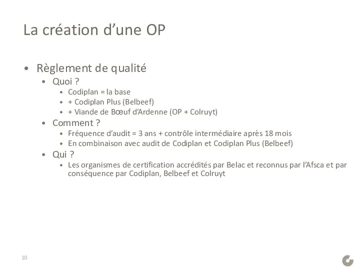 La création d’une OP Règlement de qualité Quoi ? Codiplan