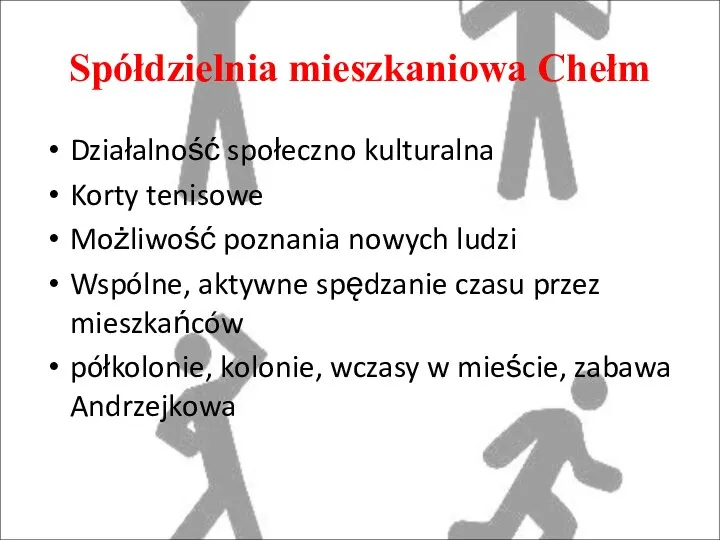 Spółdzielnia mieszkaniowa Chełm Działalność społeczno kulturalna Korty tenisowe Możliwość poznania