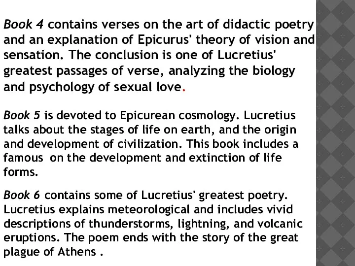 Book 4 contains verses on the art of didactic poetry and an explanation