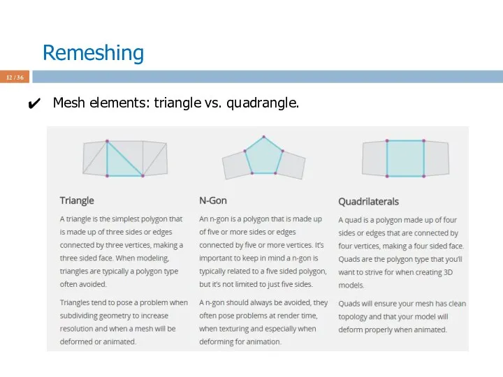 Remeshing / 36 Mesh elements: triangle vs. quadrangle.