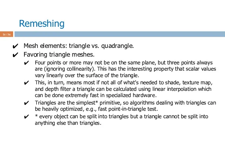 Remeshing / 36 Mesh elements: triangle vs. quadrangle. Favoring triangle