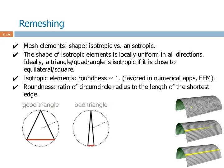 Remeshing / 36 Mesh elements: shape: isotropic vs. anisotropic. The shape of isotropic