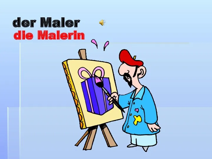 der Maler die Malerin